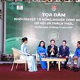 Tọa đàm “Khởi nghiệp từ nông nghiệp công nghệ cao, cơ hội và thách thức”
